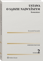 Ustawa o Sądzie Najwyższym Komentarz - Szczucki Krzysztof