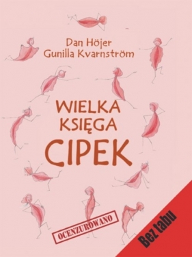 Wielka księga cipek CENZURA - Dan Hojer, Gunilla Kvarnström