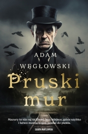 Pruski Mur - Węgłowski Adam