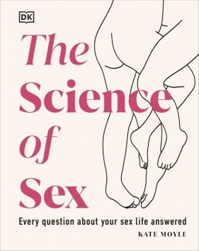 The Science of Sex - Moyle Kate