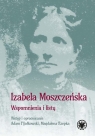 Wspomnienia i listy Moszczeńska Izabela