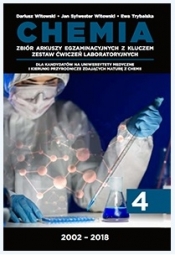 Chemia. Ogólnopolska Próbna Matura z Chemii - arkusze. Zestaw Ćwiczeń Laboratoryjnych z nowej podstawy programowej. Edycja 2002-2018. Tom4 (Uszkodzona okładka)