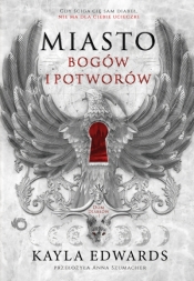 Miasto bogów i potworów. Dom Diabłów. Tom 1 - Kayla Edwards