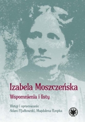 Wspomnienia i listy - Moszczeńska Izabela