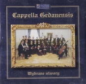 Cappella Gedanensis. Wybrane utwory CD - Opracowanie zbiorowe