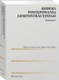 Kodeks postępowania administracyjnego Komentarz - Joanna Wegner, Maciej Wojtuń, Zbigniew Kmieciak