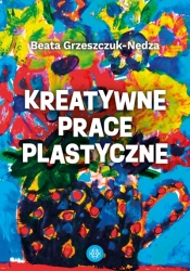 Kreatywne prace plastyczne - Beata Grzeszczuk-Nędza