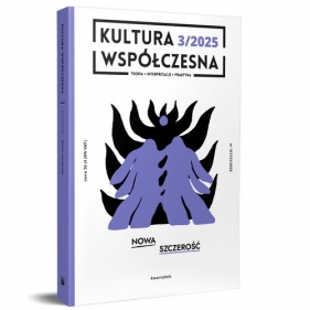 Kultura Współczesna 3(133)/2025 - Nowa szczerość - Opracowanie zbiorowe