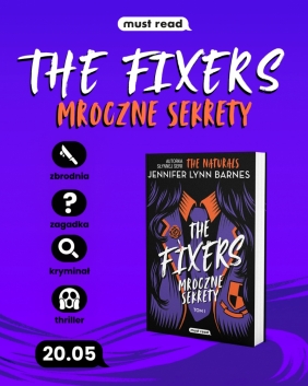 The Fixers. Tom 1. Mroczne sekrety - Jennifer Lynn Barnes
