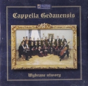 Cappella Gedanensis. Wybrane utwory CD - Praca zbiorowa