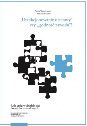Usankcjonowanie niecnoty czy godność zawodu? - Krzysztof Piątek