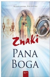 Znaki Pana Boga - Aleksandra Polewska