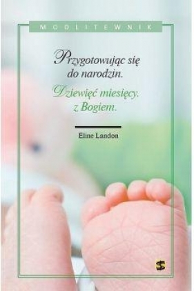 Dziewięć miesięcy z Bogiem - Eline Landon