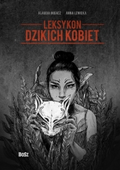 Leksykon dzikich kobiet - Anna Lewicka, Klaudia Migacz