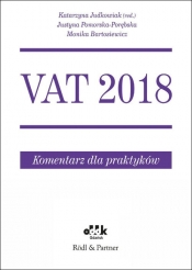 VAT 2018 Komentarz dla praktyków - Pomorska-Porębska Justyna, Bartosiewicz Monika