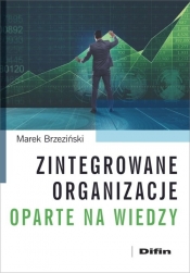 Zintegrowane organizacje oparte na wiedzy - Brzeziński Marek