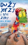 Duży Jerzy i król zimy  Pringle Eric