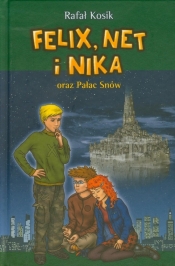 Felix Net i Nika oraz Pałac Snów - Rafał Kosik