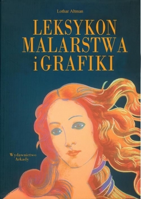 Leksykon malarstwa i grafiki - Lothar Altman