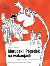 Marudek i Pogodek na wakacjach czyli jak być szczęśliwym (Uszkodzona okładka) - Zubrzycka Elżbieta