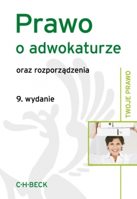 Prawo o adwokaturze oraz rozporządzenia - <br />