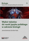 Wybór tekstów do nauki języka polskiego w zakresie biologii Podręcznik do Joanna Kaźmierczak, Stanisław Hrabec