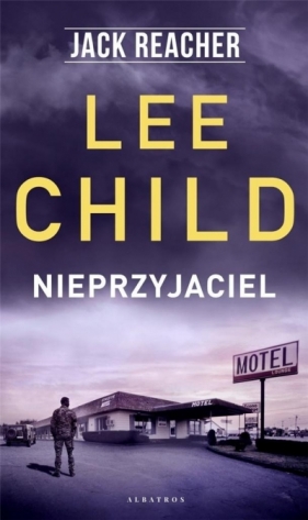 Jack Reacher: Nieprzyjaciel - Lee Child