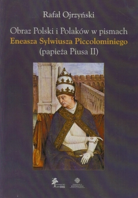 Obraz Polski i Polaków w pismach - Ojrzyński Rafał<br />