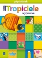 Nowi Tropiciele. Pięciolatek. Wyprawka - Opracowanie zbiorowe
