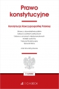 Prawo konstytucyjne oraz ustawy towarzyszące - Opracowanie zbiorowe