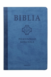 Biblia pierwszego Kościoła z paginat. niebieska - ks. Popowski Remigiusz SDB