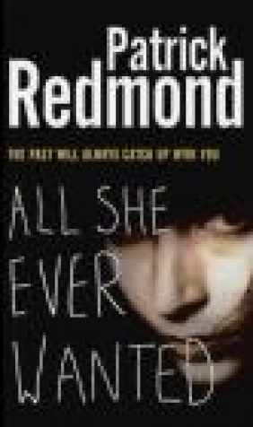 All She Ever Wanted Patrick Redmond