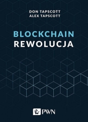 Blockchain Rewolucja - Tapscott Don, Tapscott Alex
