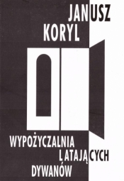 Wypożyczalnia latających dywanów - Janusz Koryl