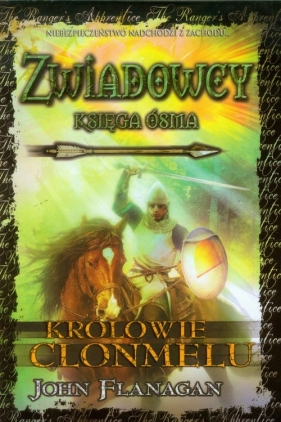 Zwiadowcy. Księga 8. Królowie Clonmelu - John Flanagan
