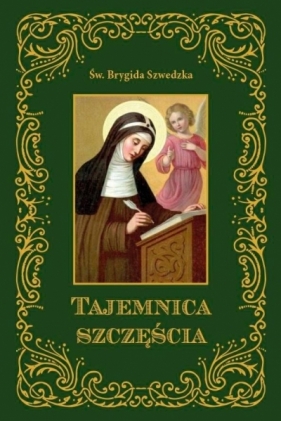 Tajemnica szczęścia Św.Brygida Szwedzka - Opracowanie zbiorowe