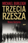 Trzecia Rzesza Nowa Historia Burleigh Michael