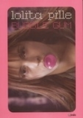 Bubble gum - Pille Lolita