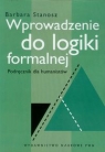 Wprowadzenie do logiki formalnejPodręcznik dla humanistów Stanosz Barbara