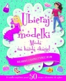 Moda na każdą okazję Ubieraj modelki