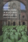 Nowa duchowość w kulturze popularnej studia tekstologiczne Skowronek Katarzyna, Pasek Zbigniew