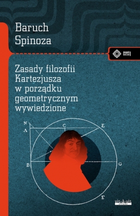 Zasady filozofii Kartezjusza w porządku geometrycznym wyłożone - Baruch de Spinoza