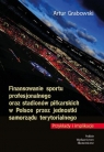  Finansowanie sportu profesjonalnego oraz stadionów piłkarskich w Polsce przez