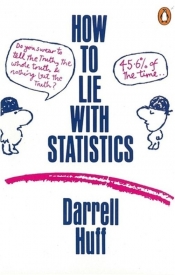 How to Lie with Statistics - Huff Darrell