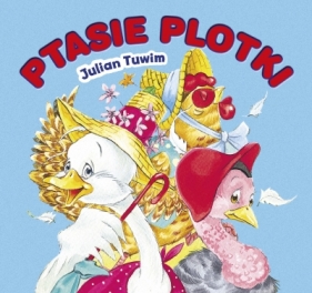 Ptasie plotki - Julian Tuwim, Renata Krześniak