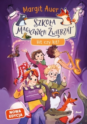 Szkoła magicznych zwierząt. Hit czy kit? (nowa edycja, tom 5) - Margit Auer
