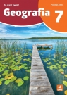 Geografia SP 7 To nasz świat podręcznik Mateusz Gański, Julia Podlewska, Joanna Jasińska