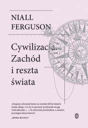 Cywilizacja. Zachód i reszta świata - Niall Ferguson