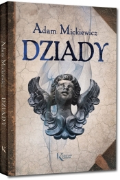 Dziady (kolorowe ilustracje, szlachetny papier, duża czcionka) - Adam Mickiewicz