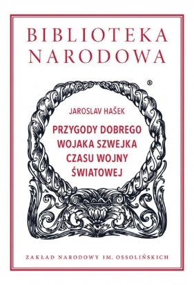 Przygody dobrego wojaka Szwejka czasu wojny światowej - Hasek Jaroslav